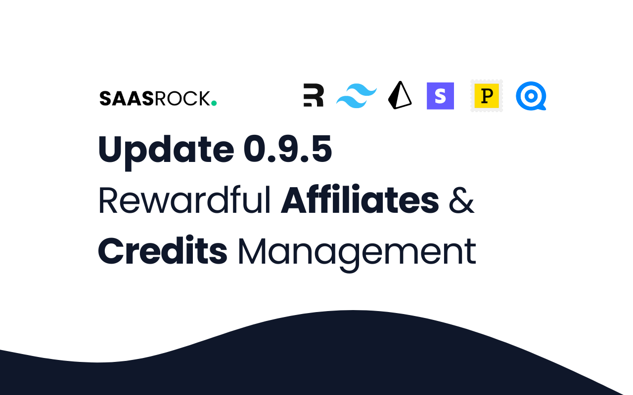 SaasRock 0.9.5 - Affiliates with Rewardful, Credit Management, and Pricing improvements