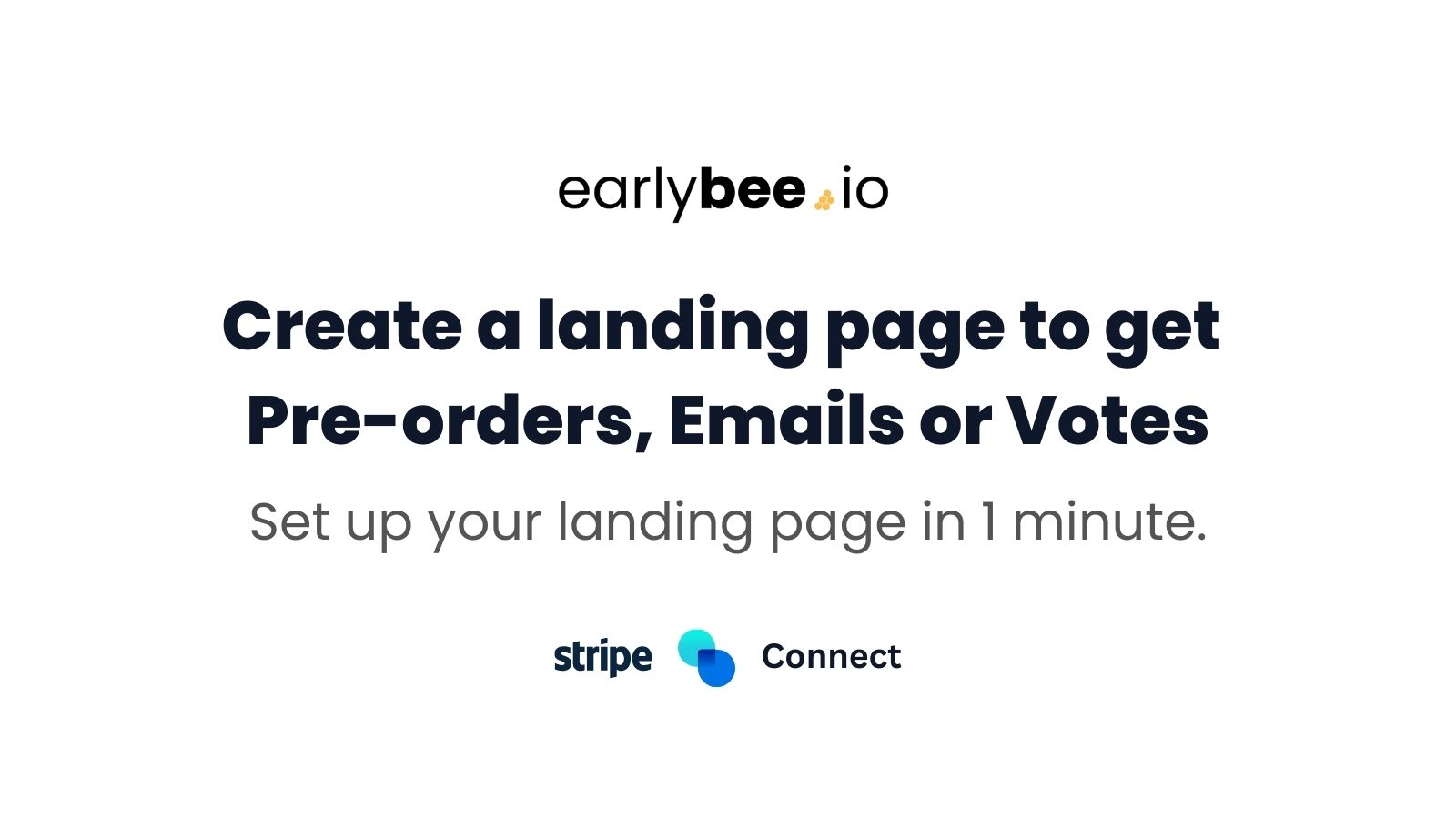 From idea to launch in 3 days  -  EarlyBee: Landing pages to get pre-orders, emails and votes
