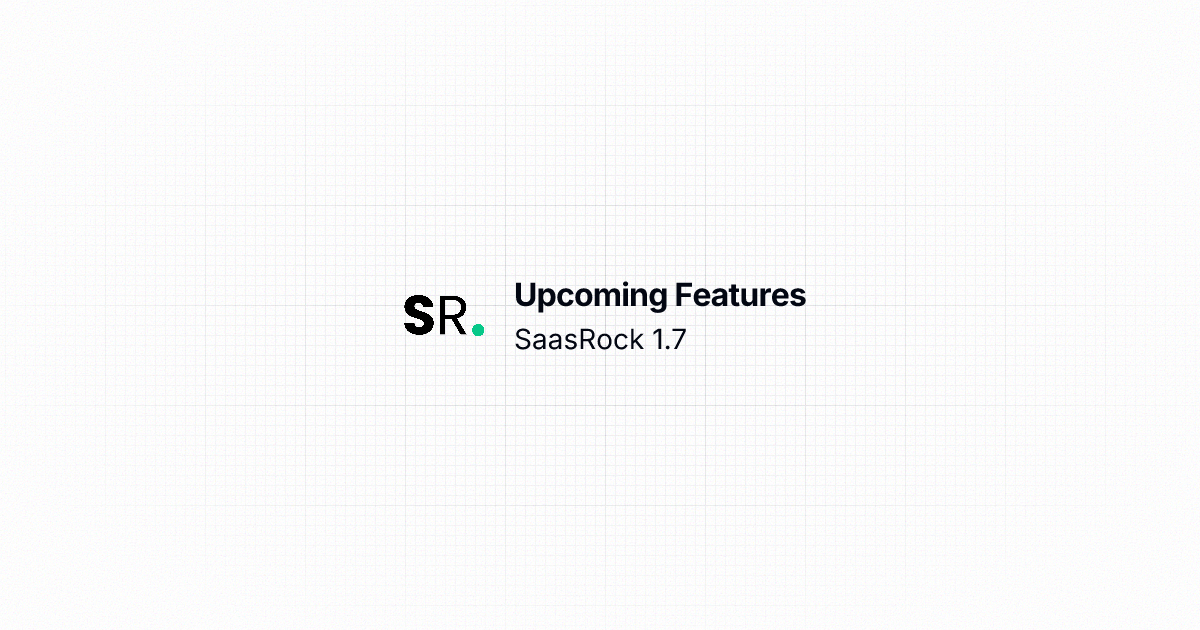 SaasRock v1.7 Upcoming Features